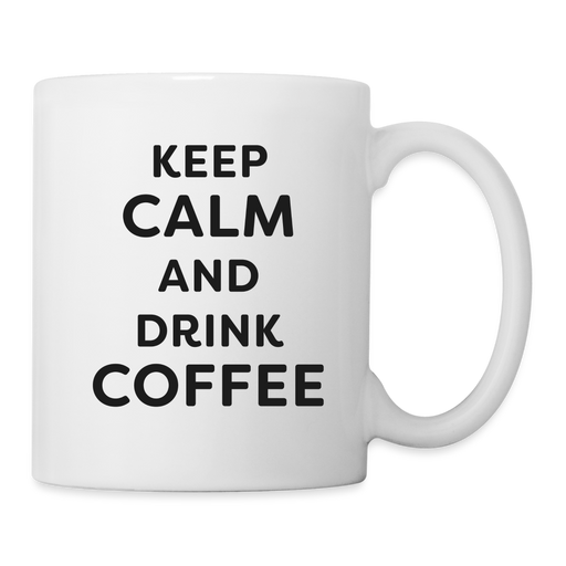Tasse - Keep Calm - Kaffee - weiß