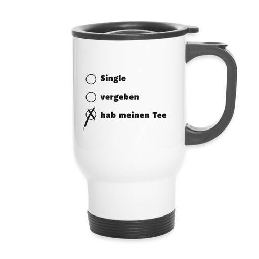 Travel Mug - Hab meinen Tee - weiß